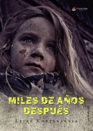 MILES DE AÑOS DESPUÉS | 9788411551922 | KORTABARRIA, LEIRE