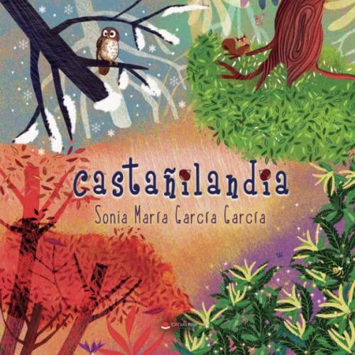 CASTAÑILANDIA | 9788411288170 | GARCÍA GARCÍA, SONIA MARÍA