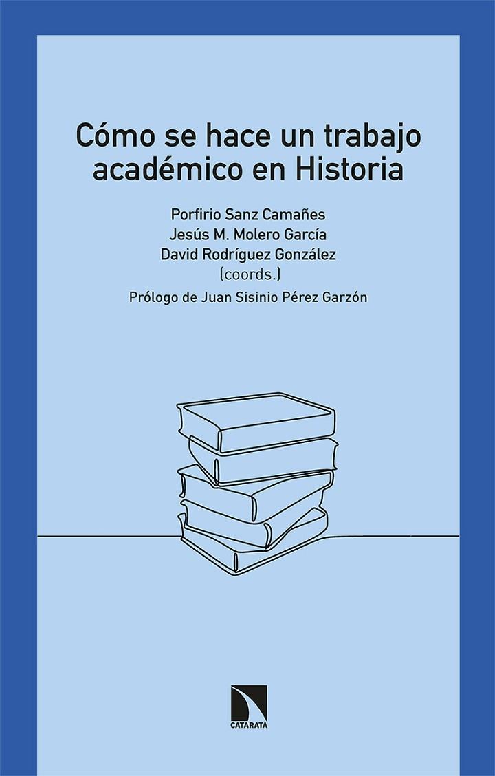 CÓMO SE HACE UN TRABAJO ACADÉMICO EN HISTORIA | 9788413522685 | RODRIGUEZ / SANZ