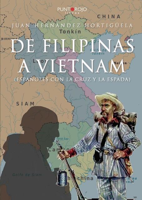 DE FILIPINAS A VIETNAM | 9788417768119 | HERNÁNDEZ HORTIGÜELA, JUAN