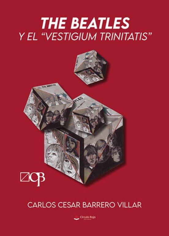 BEATLES Y EL VESTIGIUM TRINITATIS, THE | 9788411995542 | BARRERO VILLAR, CARLOS CESAR