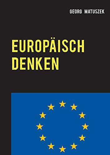 EUROPÄISCH DENKEN | 9783738625592 | MATUSEK, GEORG