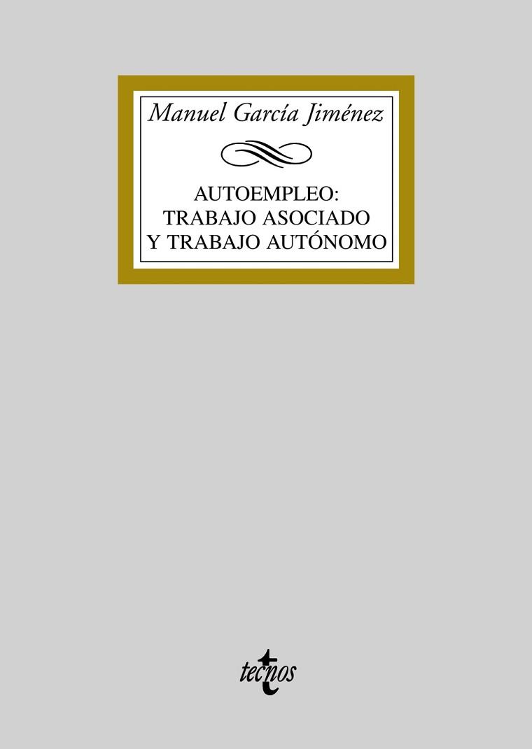 AUTOEMPLEO: TRABAJO ASOCIADO Y TRABAJO AUTÓNOMO | 9788430946853 | GARCÍA JIMÉNEZ, MANUEL