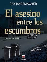 ASESINO ENTRE LOS ESCOMBROS, EL | 9788415532804 | RADEMACHER, CAY