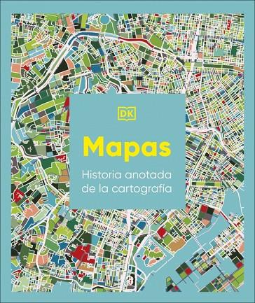MAPAS : HISTORIA ANOTADA DE LA CARTOGRAFÍA | 9780241804582 | DK