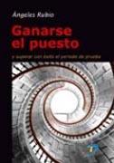GANARSE EL PUESTO Y SUPERAR CON ÉXITO EL PERIODO DE PRUEBA | 9788479788520 | RUBIO GIL, ANGELES