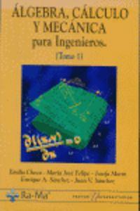 ALGEBRA,CALCULO Y MECANICA INGENIEROS I | 9788478972609 | CHECA, EMILIO / FELIPE, MARIA JOSE / MARIN, J.