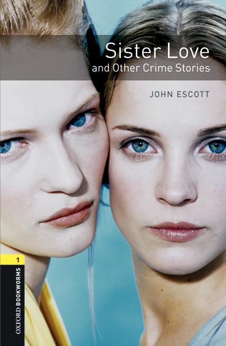 SISTER LOVE AND OTHER CRIME STORIES (MP3 PACK) | 9780194637473 | ESCOTT, JOHN