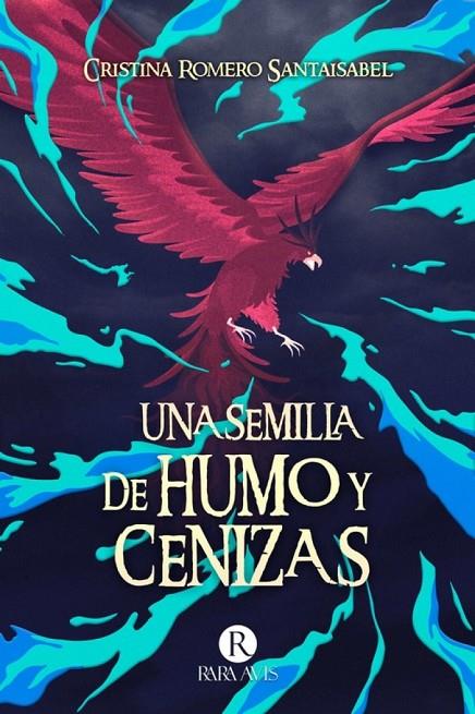 SEMILLA DE HUMO Y CENIZAS, UNA | 9788419545206 | ROMERO SANTAISABEL, CRISTINA