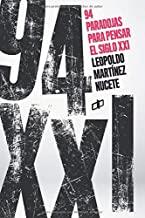 94 PARADOJAS PARA PENSAR EN EL SIGLO XXI | 9789804250408 | MARTÍNEZ NUCETE, LEOPOLDO