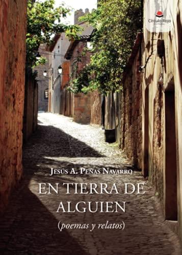 EN TIERRA DE ALGUIEN | 9788411044639 | PEÑAS NAVARRO, JESÚS A.