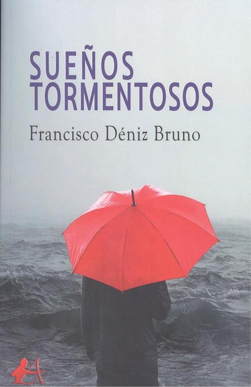 SUEÑOS TORMENTOSOS | 9788418097225 | D'NIZ BRUNO, FRANCISCO