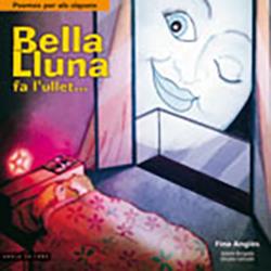 BELLA LLUNA FA L'ULLET | 9788492408054 | ANGLÈS I SORONELLAS, FINA