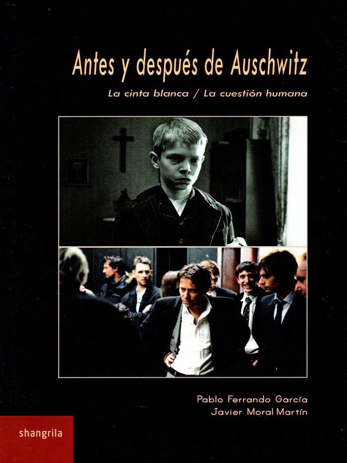 ANTES Y DESPUÉS DE AUSCHWITZ | 9788494542749 | FERRANDO GARCÍA, PABLO / MORAL MARTÍN, JAVIER