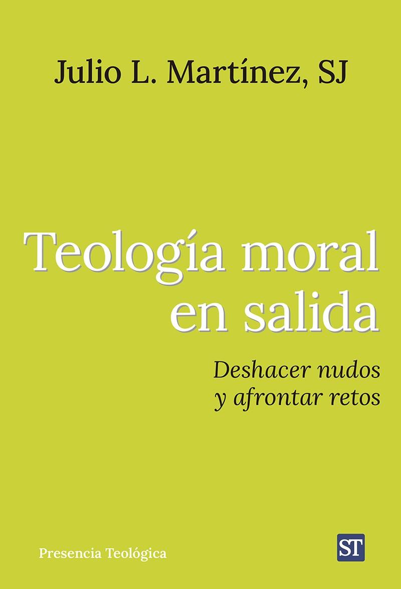 TEOLOGIA MORAL EN SALIDA | 9788429331769 | MARTÍNEZ MARTÍNEZ, JULIO