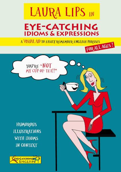 LAURA LIPS IN EYE-CATCHING IDIOMS & EXPRESSIONS | 9788460690818 | CHIDGEY, PAUL / LASALA GRIMALT, CLARA