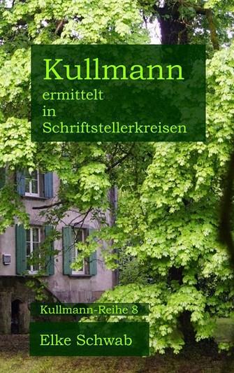 KULLMANN ERMITTELT IN SCHRIFTSTELLERKREISEN | 9783739226347 | SCHWAB, ELKE
