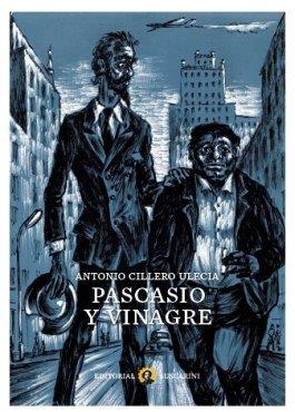 PASCASIO Y VINAGRE | 9788412330601 | CILLERO ULECIA, ANTONIO