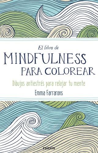 LIBRO DE MINDFULNESS PARA COLOREAR, EL | 9788449331275 | FARRARONS, EMMA