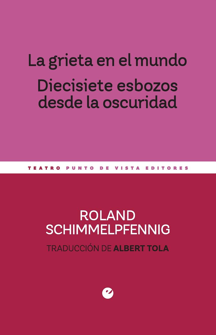 GRIETA EN EL MUNDO, LA. DIECISIETE ESBOZOS DESDE LA OSCURIDAD | 9788418322686 | SCHIMMELPFENNIG, ROLAND