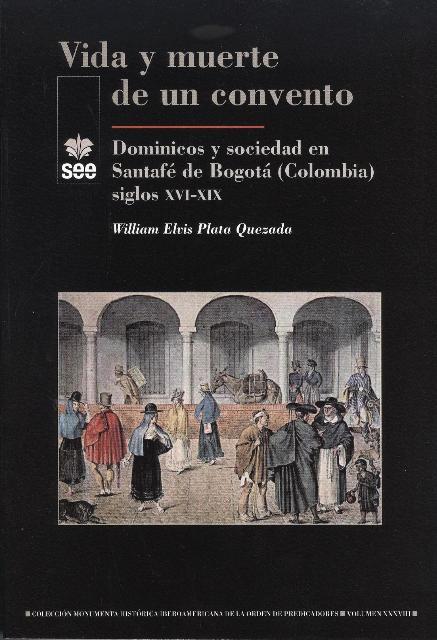VIDA Y MUERTE DE UN CONVENTO | 9788482602646 | PLATA QUEZADA, WILLIAM ELVIS