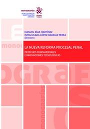 NUEVA REFORMA PROCESAL PENAL, LA | 9788491904519 | DÍAZ MARTÍNEZ, MANUEL