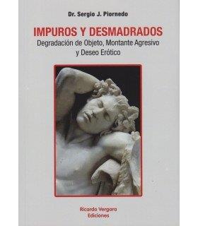 IMPUROS Y DESMADRADOS | 9789878984803 | PIORNEDO, SERGIO J.