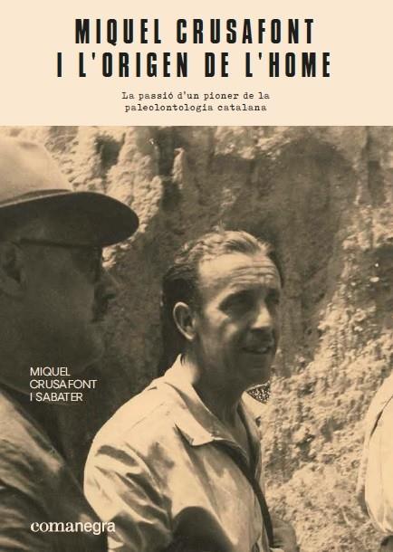 MIQUEL CRUSAFONT I L'ORIGEN DE L'HOME | 9788417188948 | CRUSAFONT I SABATER, MIQUEL