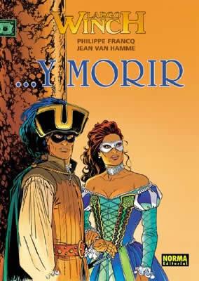 LARGO WINCH 10 : Y MORIR | 9788484317647 | FRANCQ, PHILIPPE / VAN HAMME, JEAN