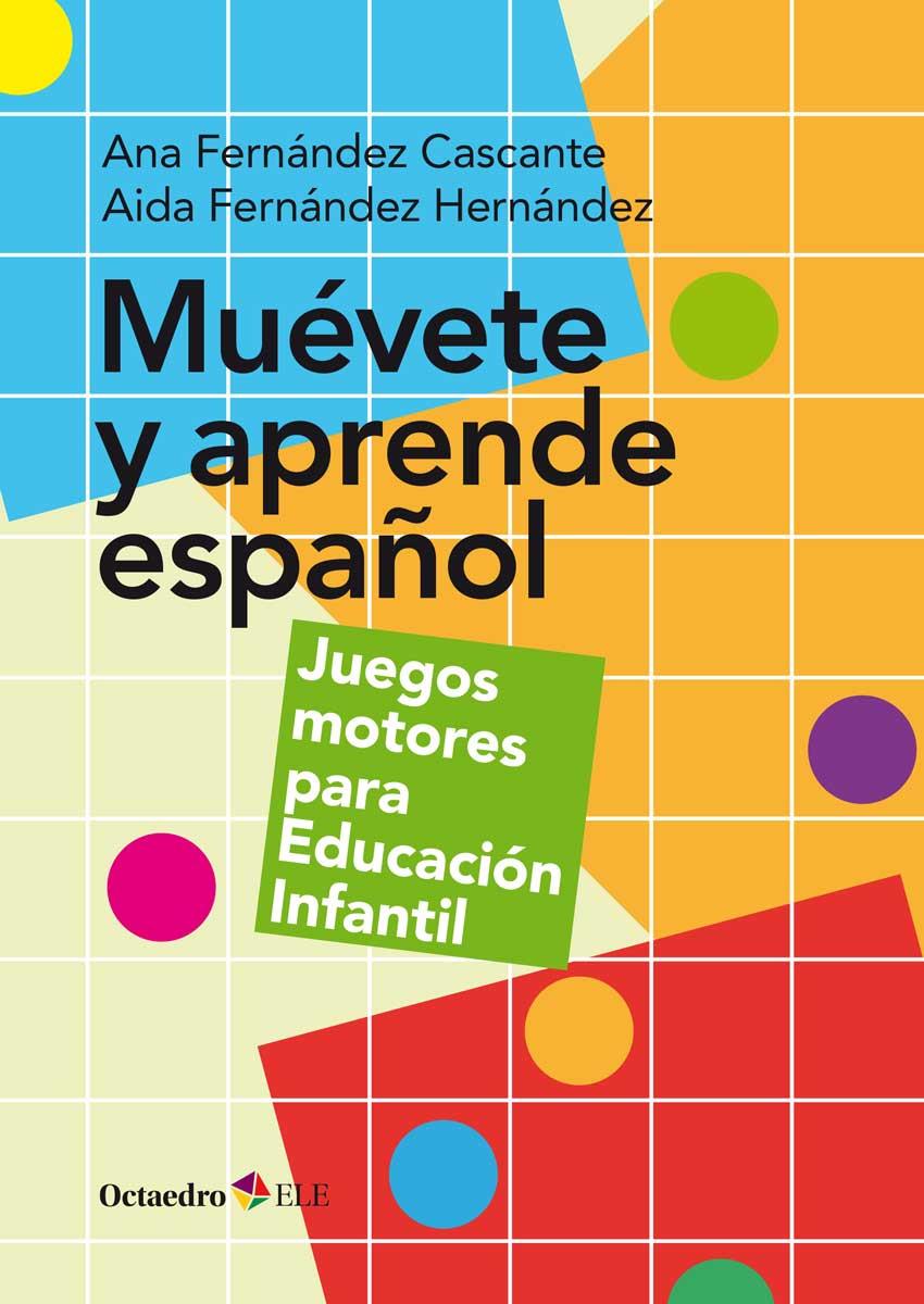 MUÉVETE Y APRENDE ESPAÑOL | 9788417219567 | FERNANDEZ CASCANTE, ANA