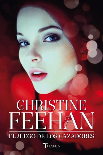 JUEGO DE LOS CAZADORES, EL | 9788492916740 | FEEHAN, CHRISTINE