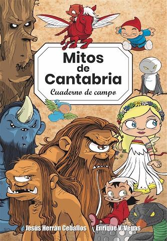 MITOS DE CANTABRIA. CUADERNO DE CAMPO | 9788412262742 | HERRÁN CEBALLOS, JESÚS