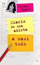 DIARIO DE UNA ADICTA A CASI TODO | 9788497340519 | RIGALT, CARMEN