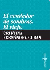 VENDEDOR DE SOMBRAS / EL VIAJE | 9788461297917 | FERNANDEZ CUBAS, CRISTINA
