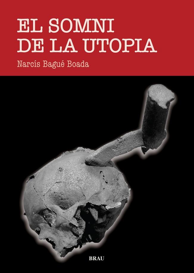 SOMNI DE LA UTOPIA, EL | 9788496905603 | BAGUÉ BOADA, NARCÍS
