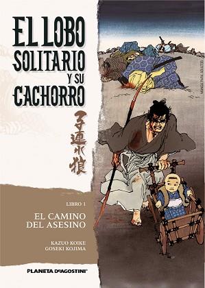 LOBO SOLITARIO Y SU CACHORRO, EL (NÚM. 01) | 9788468472294 | KOJIMA, GOSEKI / KOIKE, KAZUO