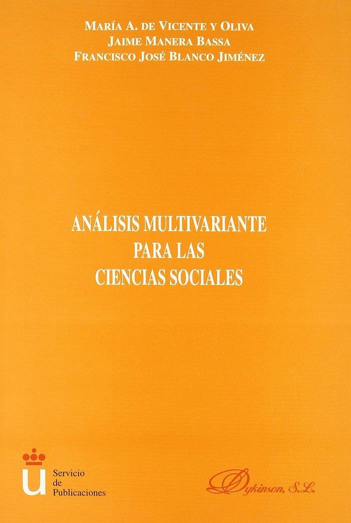 ANÁLISIS MULTIVARIANTE PARA LAS CIENCIAS SOCIALES. | 9788481555417 | VICENTE Y OLIVA, Mª. DE / MANERA BASSA, J. / BLANCO JIMÉNEZ, F. J.