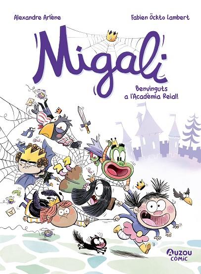 MIGALI. BENVINGUTS A L'ACADÈMIA REIAL! | 9791039557023 | ARLÈNE, ALEXANDRE