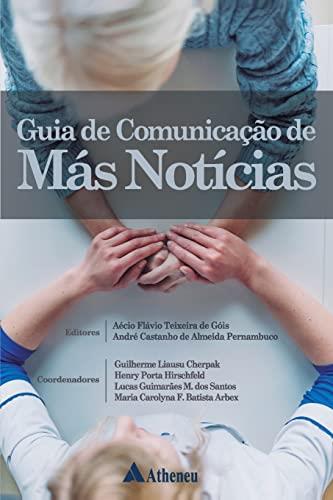 GUIA DE COMUNICAÇAO DE MAS NOTICIAS | 9788538809494 | CHERPAK, GUILHERME LIAUSU / HIRSCHFELD, HENRY PORTA