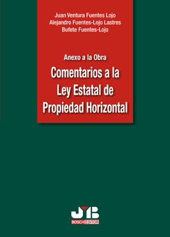 ANEXO A LA OBRA COMENTARIOS A LA LEY ESTATAL DE PROPIEDAD HORIZONTAL | 9788476988718 | FUENTES LOJO, JUAN VENTURA / FUENTES-LOJO