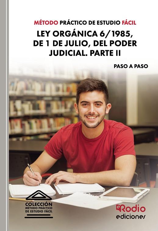 MÉTODO PRÁCTICO DE ESTUDIO FÁCIL. LEY ORGÁNICA 6/1985, DE 1 DE JULIO, DEL PODER JUDICIAL. PARTE II | 9788418794827 | AUTORES, VARIOS