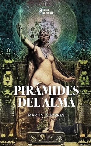PIRÁMIDES DEL ALMA | 9791388245183 | TORRES, MARTIN D.