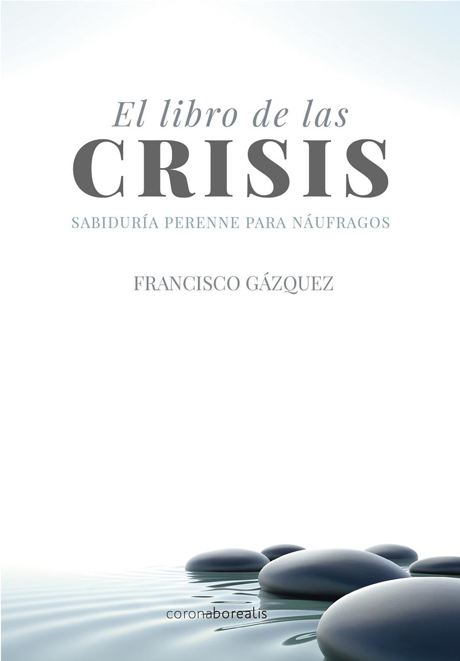 LIBRO DE LAS CRISIS | 9788415465331 | GAZQUEZ, FRANCIS