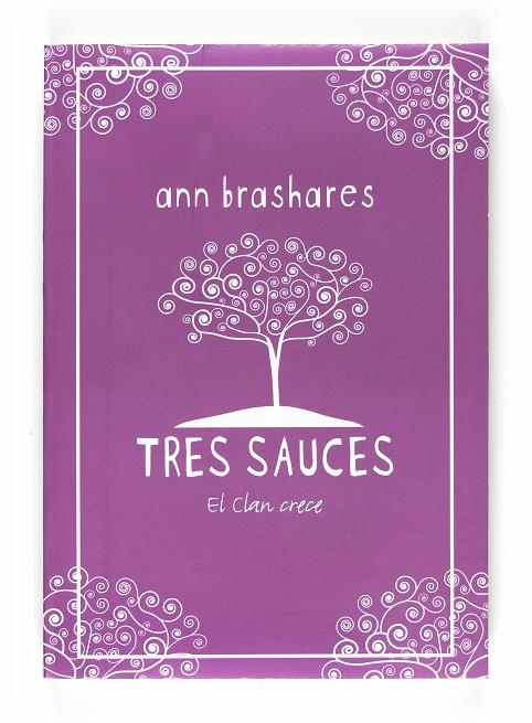 TRES SAUCES EL CLAN CRECE | 9788467535303 | BRASHARES, ANN