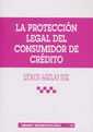 PROTECCIÓN LEGAL DEL CONSUMIDOR DE CRÉDITO, LA | 9788484424444 | AGUILAR RUIZ, LEONOR