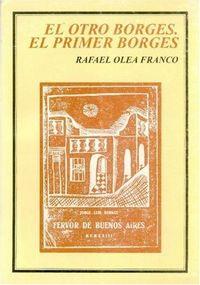 OTRO BORGES, EL : EL PRIMER BORGES | 9789505571871 | OLEA FRANCO, RAFAEL