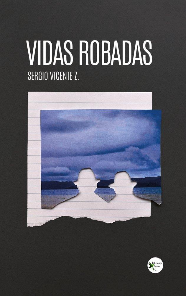 VIDAS ROBADAS | 9791399149609 | VICENTE Z., SERGIO