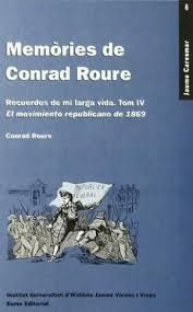MEMÒRIES DE CONRAD ROURE. TOM IV | 9788476024881 | ROURE, CONRAD