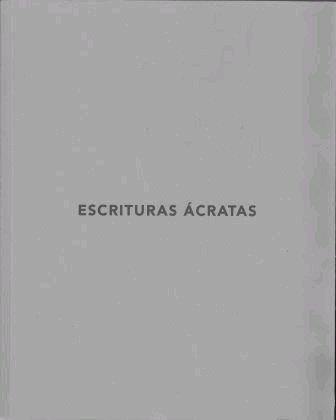 ESCRITURAS ÁCRATAS | 9788415556879 | CALBO GUARDIOLA, TERESA/DE ABREU PINTO, TIAGO