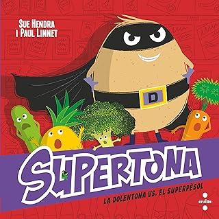SUPERTONA 08. LA DOLENTONA VS. EL SÚPER PÈSOL | 9788466157490 | HENDRA, SUE / LINNET, PAUL